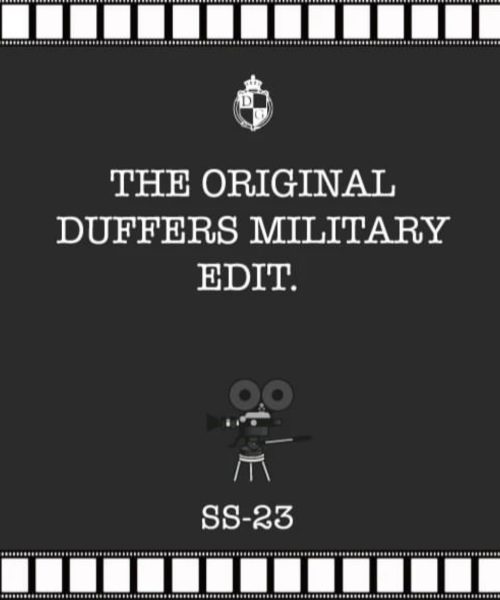 SPRING & SUMMER 2023 -THE ORIGINAL DUFFERS MILITARY EDIT-